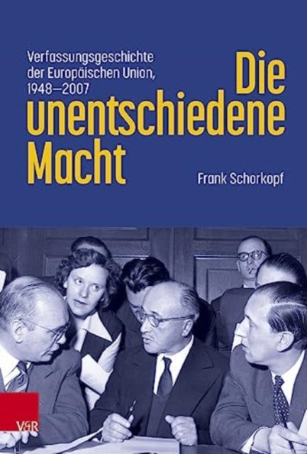 Book cover of: Die unentschiedene Macht. By: Frank Schorkopf