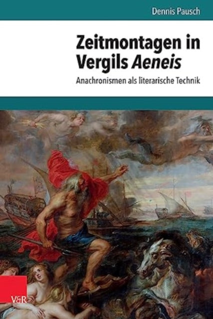 Book cover of: Zeitmontagen in Vergils Aeneis. By: Dennis Pausch