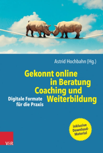 Book cover of: Gekonnt online in Beratung, Coaching und Weiterbildung. By: Astrid Hochbahn