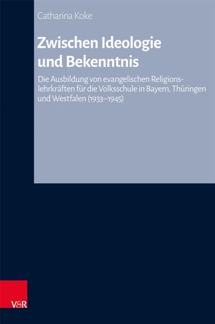 Book cover of: Zwischen Ideologie und Bekenntnis. By: Catharina Koke