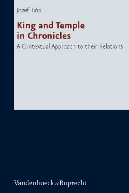 Book cover of: King and Temple in Chronicles. By: Jozef Tiňo