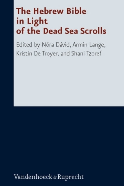 Book cover of: Hebrew Bible in Light of the Dead Sea Scrolls