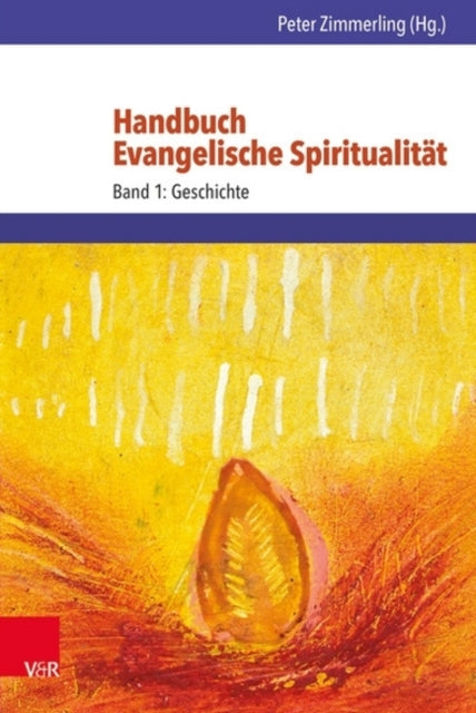 Book cover of: Handbuch Evangelische Spiritualitat. By: Peter Zimmerling