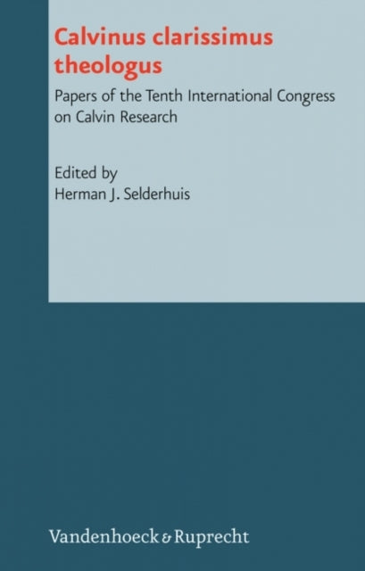 Book cover of: Calvinus clarissimus theologus. By: Herman Selderhuis
