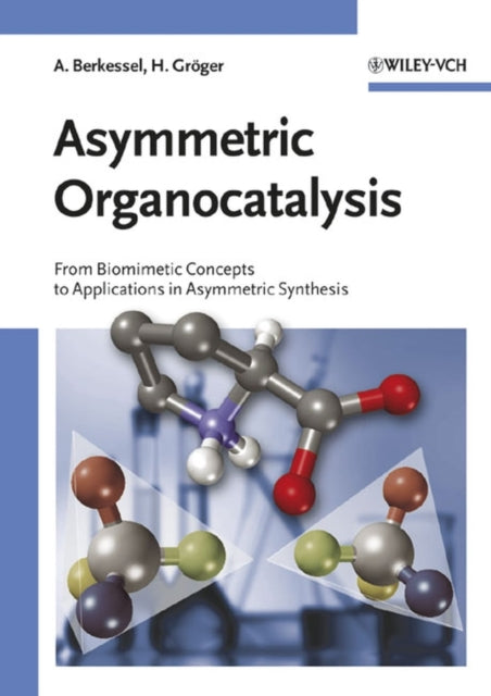 Book cover of: Asymmetric Organocatalysis. By: Albrecht Berkessel