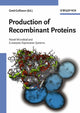 Book cover of: Production of Recombinant Proteins. By: Gerd Gellissen