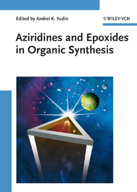 Book cover of: Aziridines and Epoxides in Organic Synthesis. By: Andrei K. Yudin