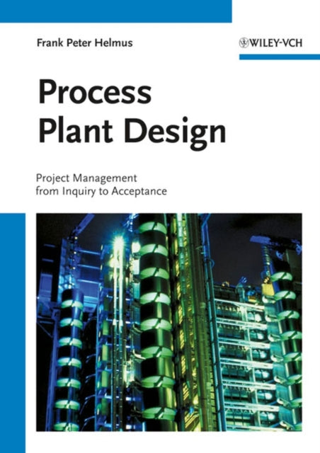 Book cover of: Process Plant Design. By: Frank Peter Helmus