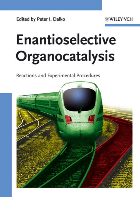 Book cover of: Enantioselective Organocatalysis. By: Peter I. Dalko