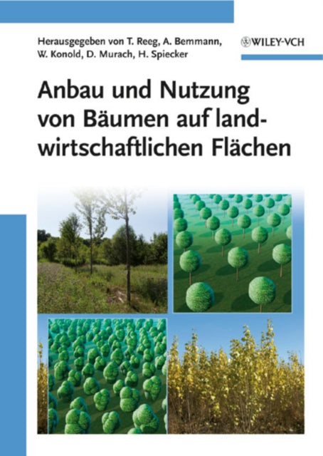 Book cover of: Anbau und Nutzung von Baumen auf landwirtschaftlichen Flachen. By: Tatjana Reeg