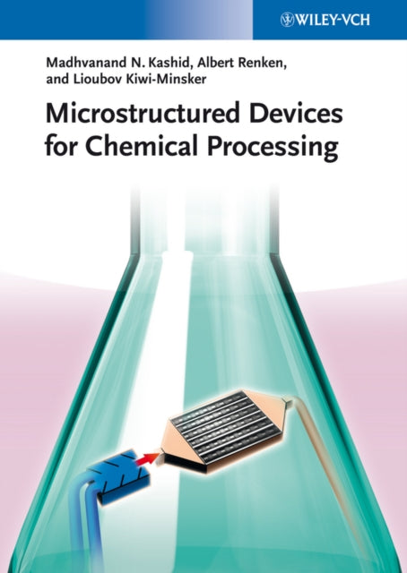Book cover of: Microstructured Devices for Chemical Processing