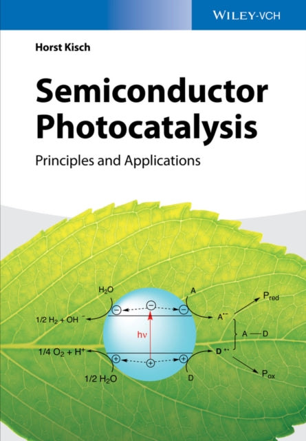 Book cover of: Semiconductor Photocatalysis. By: Horst Kisch