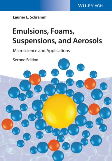 Book cover of: Emulsions, Foams, Suspensions, and Aerosols. By: Laurier L. Schramm