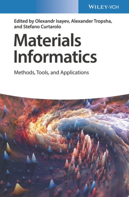 Book cover of: Materials Informatics. By: Olexandr Isayev