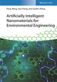 Book cover of: Artificially Intelligent Nanomaterials for Environmental Engineering. By: Peng Wang