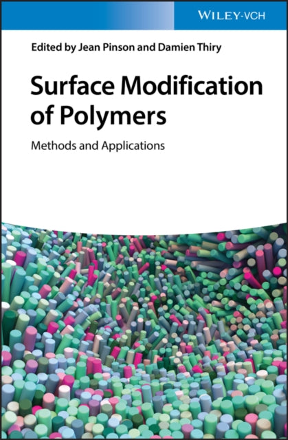 Book cover of: Surface Modification of Polymers. By: Damien Thiry