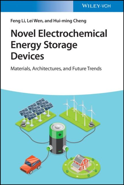 Book cover of: Novel Electrochemical Energy Storage Devices. By: Feng Yin Li