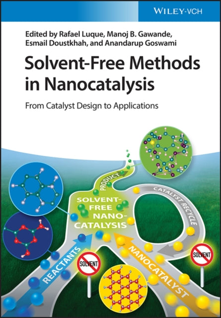 Book cover of: Solvent-Free Methods in Nanocatalysis. By: R. Luque
