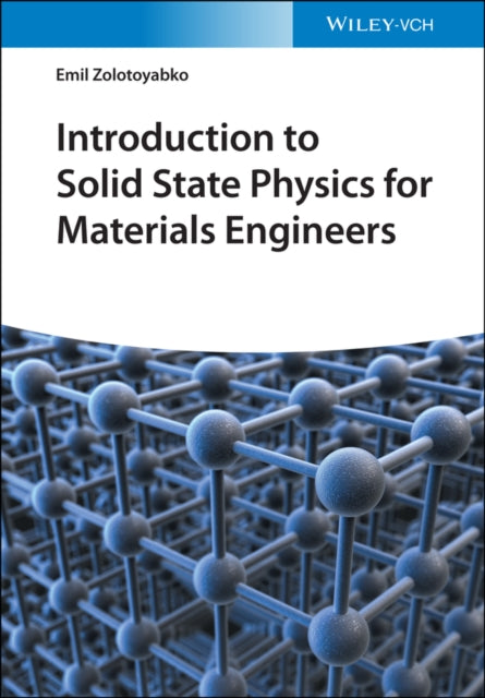 Book cover of: Introduction to Solid State Physics for Materials Engineers. By: E. Zolotoyabko