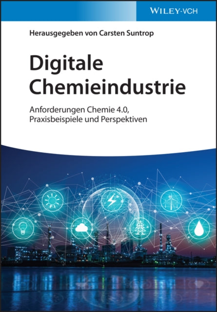 Book cover of: Digitale Chemieindustrie. By: Carsten Suntrop