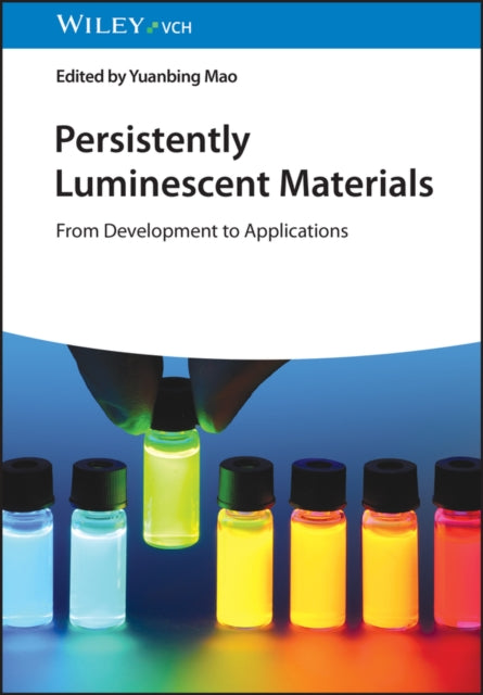 Book cover of: Persistently Luminescent Materials. By: Yuanbing Mao