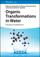 Book cover of: Organic Transformations in Water. By: Gopinathan Anilkumar