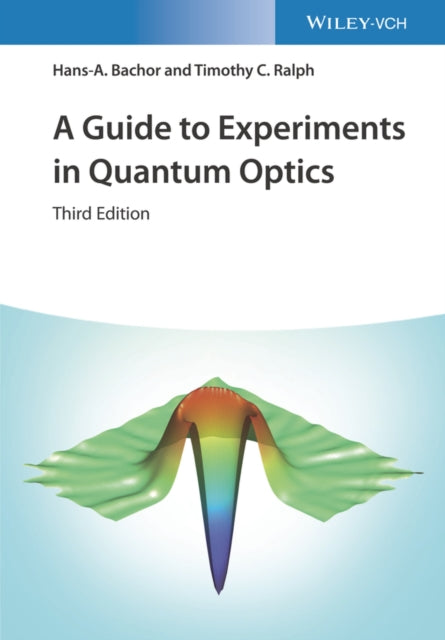 Book cover of: Guide to Experiments in Quantum Optics. By: Hans-A Bachor