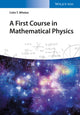 Book cover of: First Course in Mathematical Physics. By: Colm T. Whelan