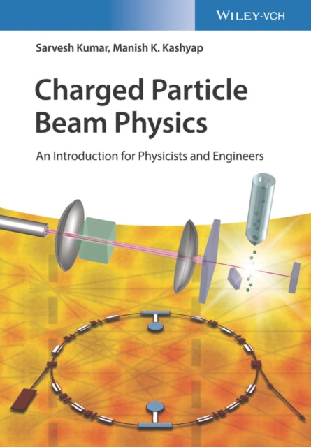 Book cover of: Charged Particle Beam Physics. By: Kumar, S.