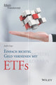 Book cover of: Einfach richtig Geld verdienen mit ETFs. By: Judith Engst
