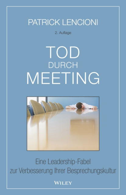 Book cover of: Tod durch Meeting. By: Patrick M. Lencioni