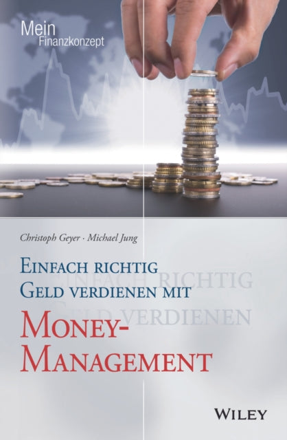 Book cover of: Einfach richtig Geld verdienen mit Money-Management. By: Christoph Geyer