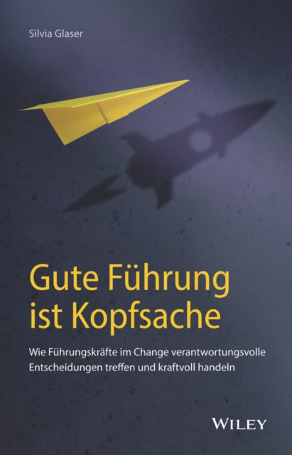 Book cover of: Gute Fuhrung ist Kopfsache. By: Silvia Glaser