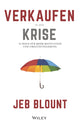 Book cover of: Verkaufen in der Krise. By: Jeb Blount