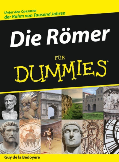 Book cover of: Die Romer fur Dummies. By: Guy de la Bédoyère