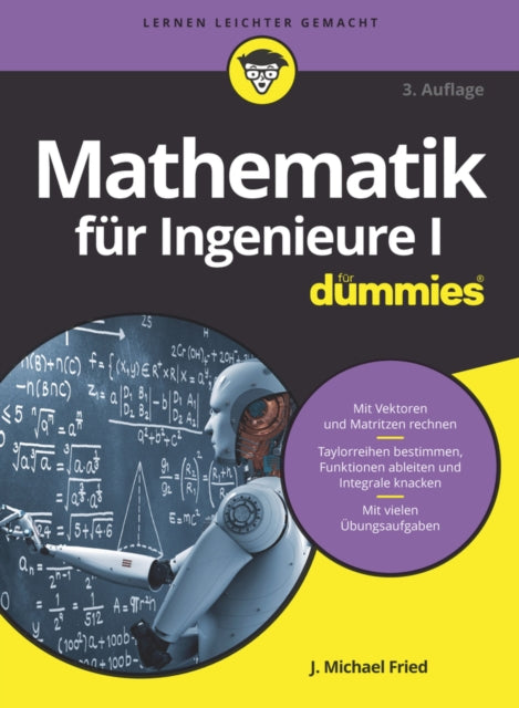 Book cover of: Mathematik fur Ingenieure I fur Dummies. By: J. Michael Fried