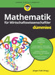 Book cover of: Mathematik fur Wirtschaftswissenschaftler fur Dummies. By: Jürgen Faik