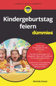 Book cover of: Kindergeburtstag feiern fur Dummies. By: Michelle Dostal