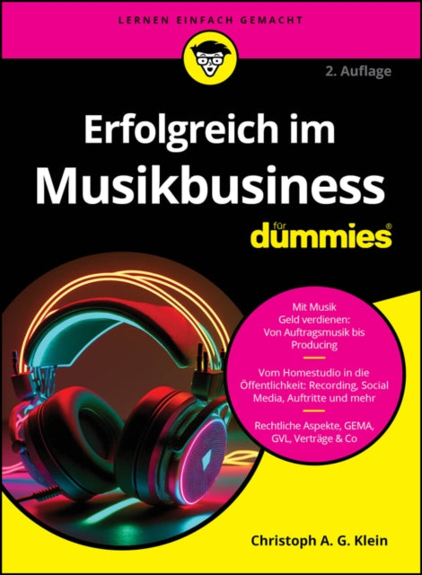 Book cover of: Erfolgreich im Musikbusiness fur Dummies. By: C. A. G. Klein