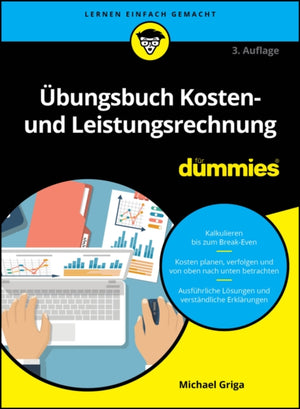 Ubungsbuch Kosten- und Leistungsrechnung fur Dummies