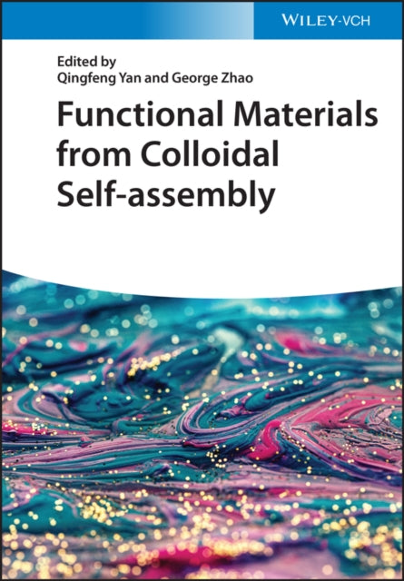 Book cover of: Functional Materials from Colloidal Self-assembly. By: G. Zhao