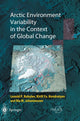 Book cover of: Arctic Environment Variability in the Context of Global Change. By: Leonid P. Bobylev