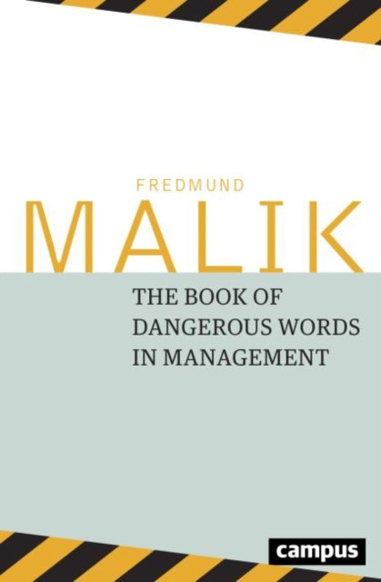 Book cover of: Dangerous Words in Management. By: Fredmund Malik