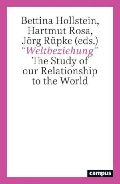 Book cover of: “Weltbeziehung”. By: Bettina Hollstein