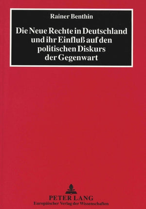 Die Neue Rechte in Deutschland und ihr Einflu auf den politischen Diskurs der Gegenwart
