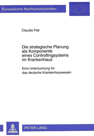 Die Strategische Planung ALS Komponente Eines Controllingsystems Im Krankenhaus