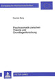 Book cover of: Psychosomatik zwischen Theorie und Grundlagenforschung