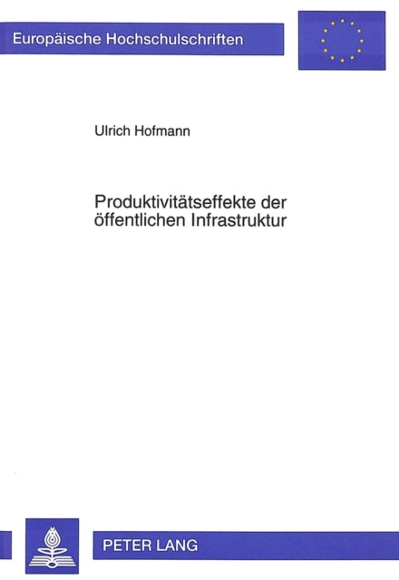 Book cover of: Produktivitaetseffekte der oeffentlichen Infrastruktur
