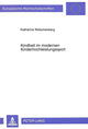 Book cover of: Kindheit Im Modernen Kinderhochleistungssport