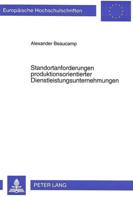 Book cover of: Standortanforderungen produktionsorientierter Dienstleistungsunternehmungen